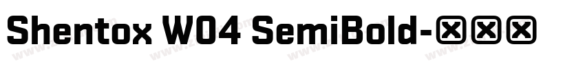 Shentox W04 SemiBold字体转换